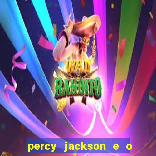 percy jackson e o ladr o de raios filme completo dublado